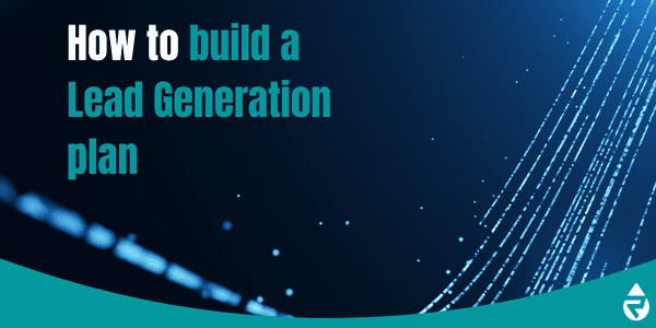 How To Build A Lead Generation Plan