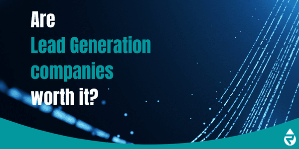 Are lead generation companies worth it_